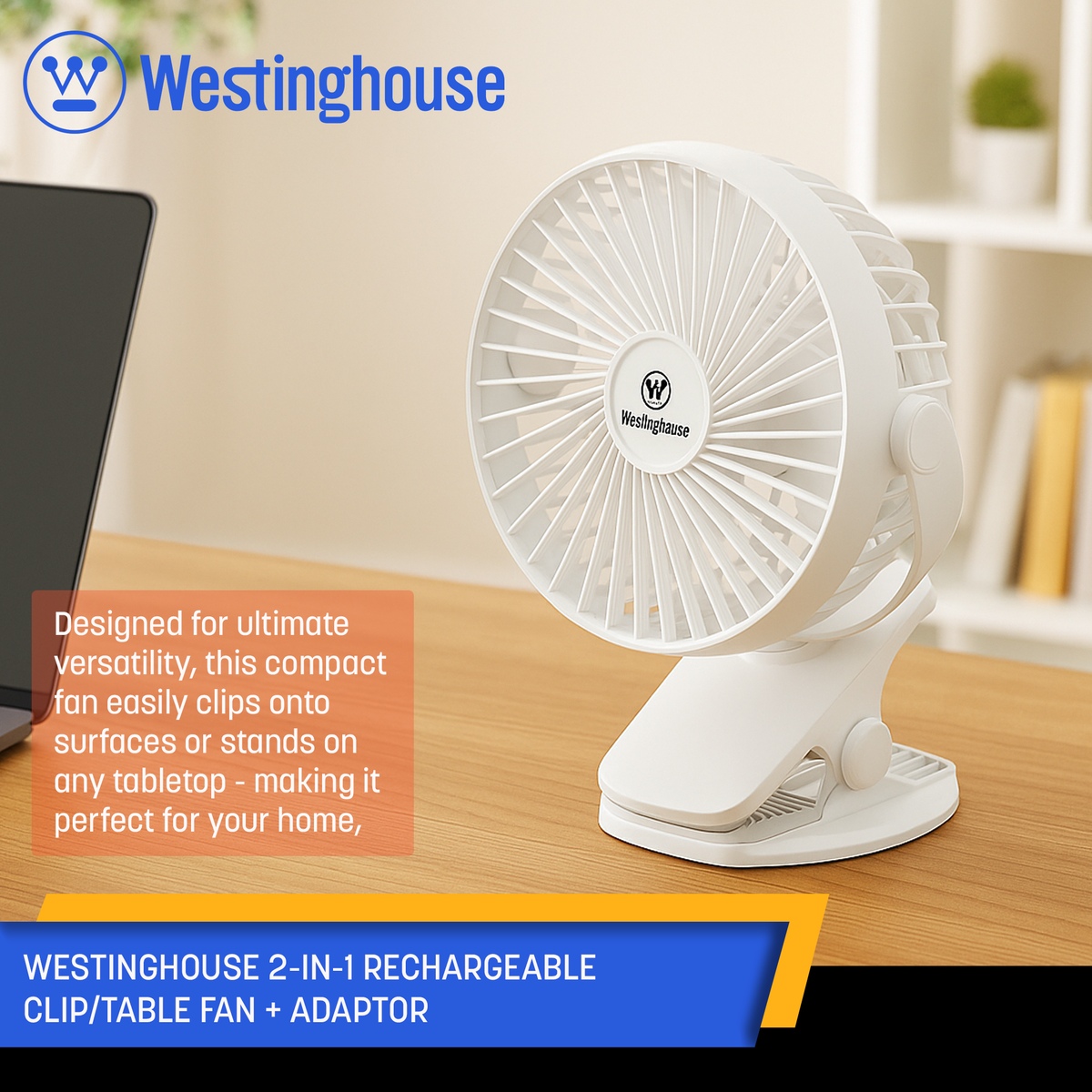 Westinghouse 2-in-1 Rechargeable Clip/Table Fan + Adaptor